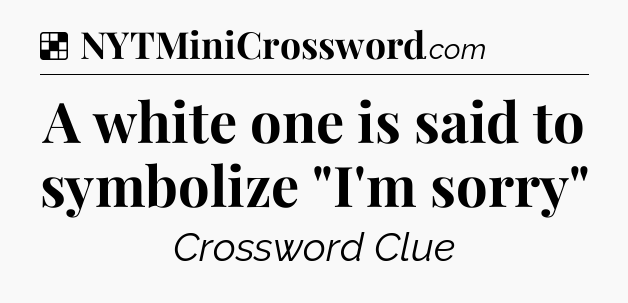 Solution: A white one is said to symbolize 