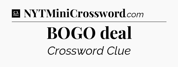 BOGO deal - LA Times Crossword