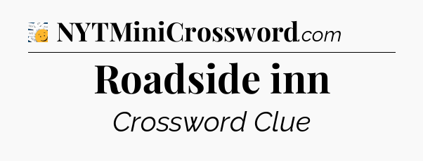 Roadside inn - 7 Little Words