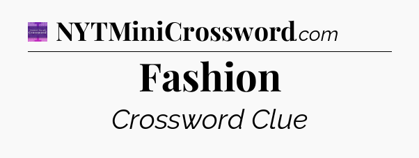 Fashion - Thomas Joseph Crossword