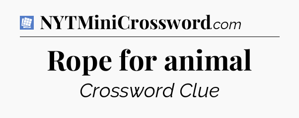 Rope for animal Puzzle Page Crossword Clue
