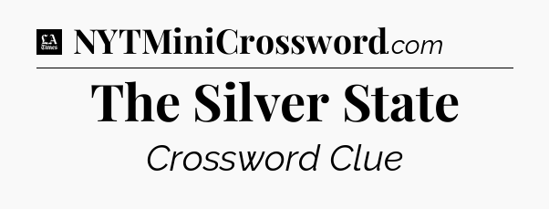 The Silver State - LA Times Crossword