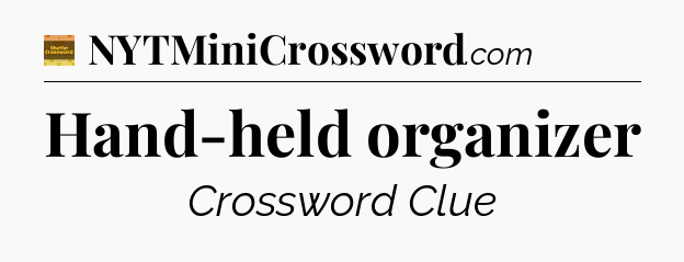Hand-held organizer - Eugene Sheffer Crossword