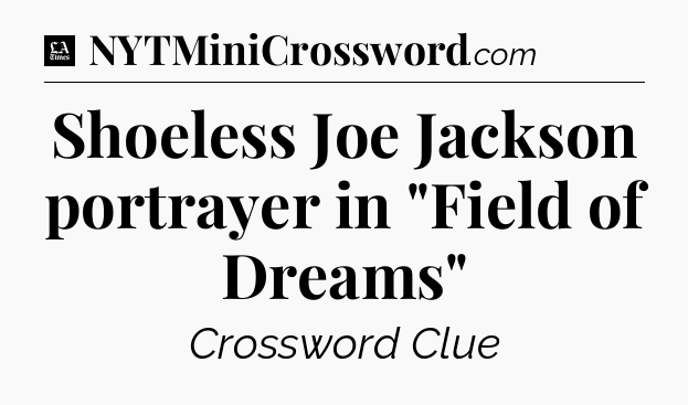 Shoeless Joe Jackson portrayer in 