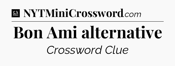Bon Ami alternative - LA Times Crossword