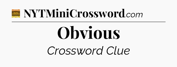 Obvious - Eugene Sheffer Crossword
