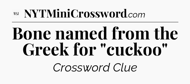 Bone named from the Greek for 