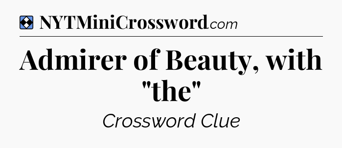 Solution: Admirer of Beauty, with 