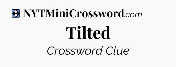 Solution: Tilted - NYT Mini Crossword