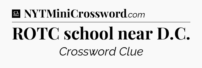 ROTC school near D.C - LA Times Crossword