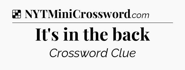 Solution: It's in the back - NYT Crossword