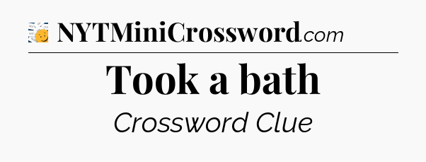 Took a bath - 7 Little Words