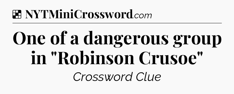 Solution: One of a dangerous group in 