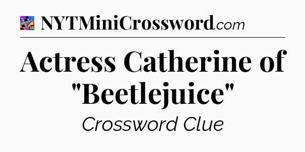 Actress Catherine of 