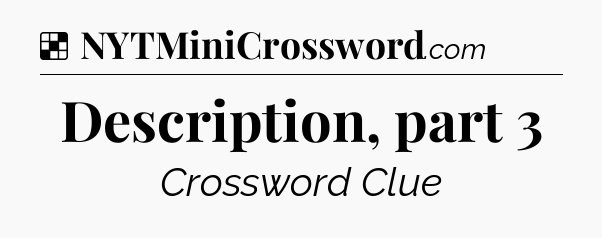 Solution: Description, part 3 - NYT Crossword