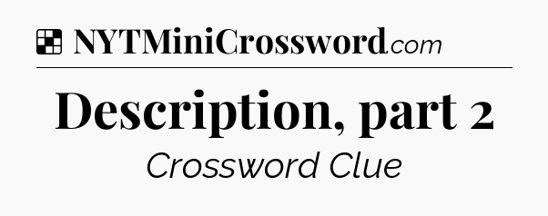 Solution: Description, part 2 - NYT Crossword