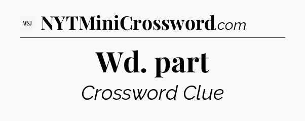 Wd. part - WSJ Crossword