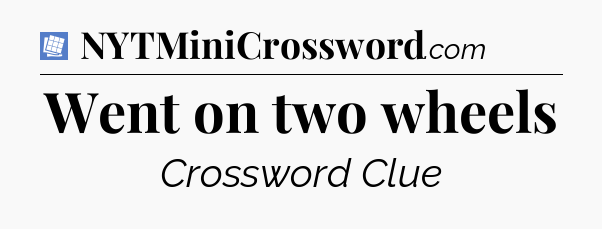 Went on two wheels Puzzle Page Crossword Clue