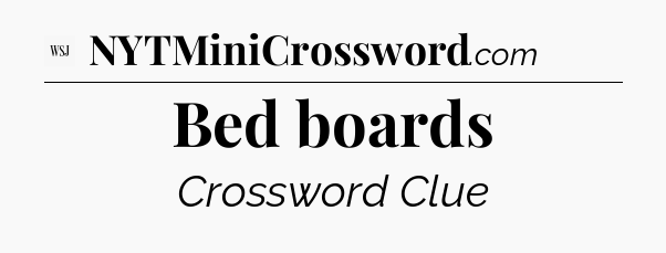 Bed boards - WSJ Crossword