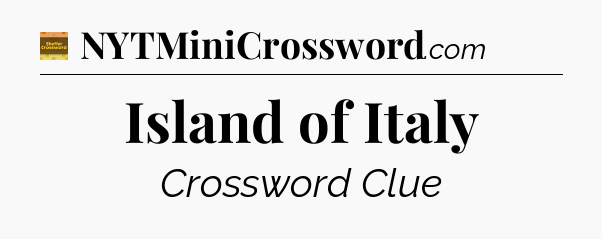 Island of Italy - Eugene Sheffer Crossword