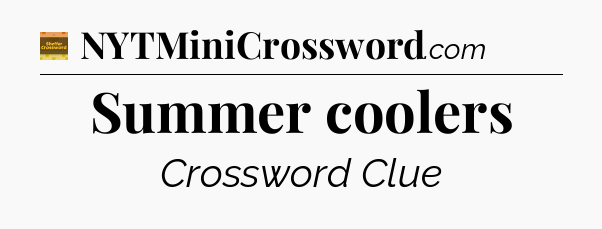 Summer coolers - Eugene Sheffer Crossword