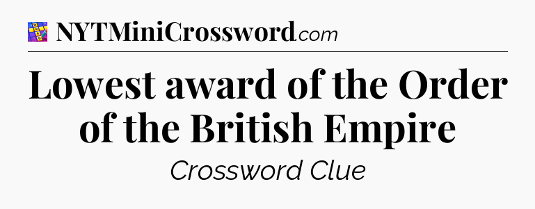 Lowest award of the Order of the British Empire Codycross