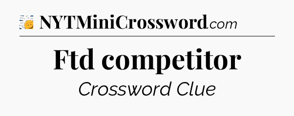 Ftd competitor - 7 Little Words