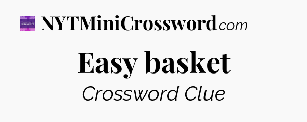 Easy basket - Thomas Joseph Crossword