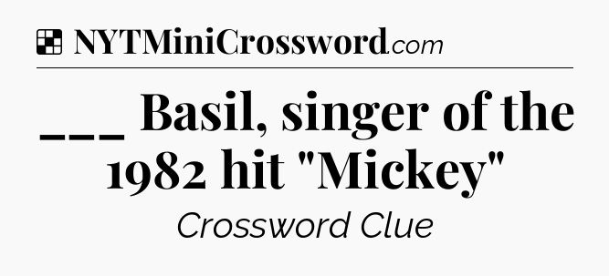 Solution: ___ Basil, singer of the 1982 hit 