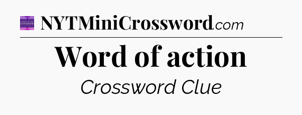 Word of action - Thomas Joseph Crossword