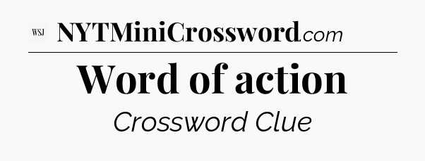 Word of action - WSJ Crossword