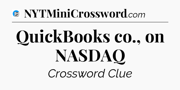 QuickBooks co., on NASDAQ Crossword Clue