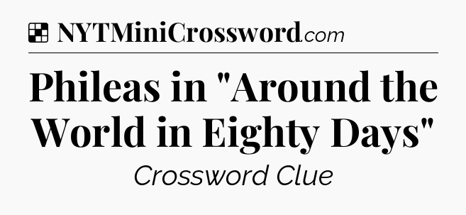 Solution: Phileas in 