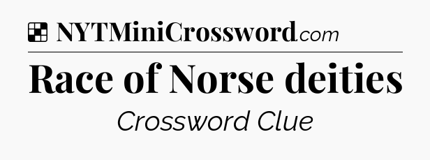 Solution: Race of Norse deities - NYT Crossword
