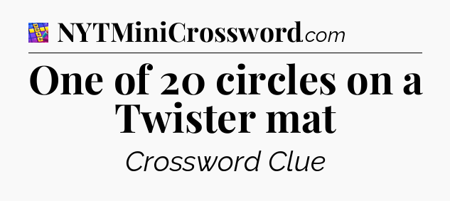 One of 20 circles on a Twister mat Codycross