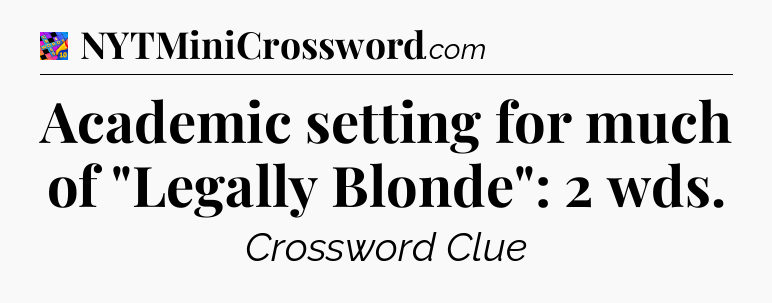 Academic setting for much of 