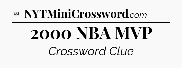2000 NBA MVP - WSJ Crossword
