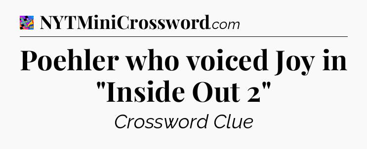 Poehler who voiced Joy in 