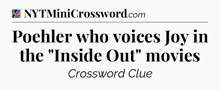 Poehler who voices Joy in the 