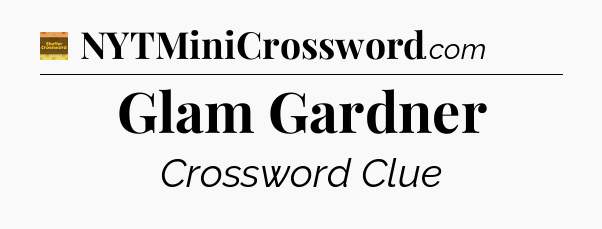 Glam Gardner crossword clue Eugene Sheffer