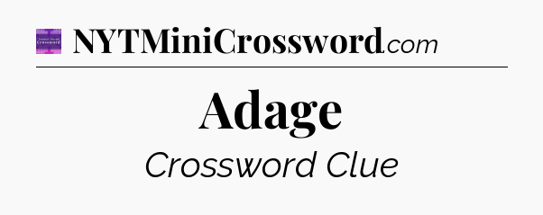 Adage - Thomas Joseph Crossword