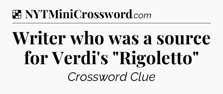 Solution: Writer who was a source for Verdi's 
