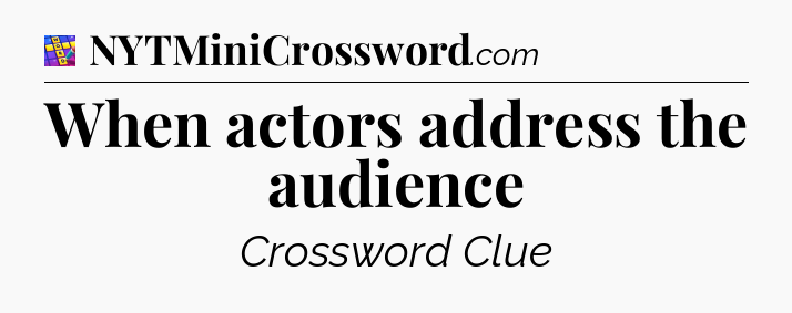 When actors address the audience Codycross