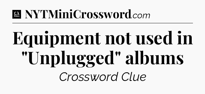 Equipment not used in 