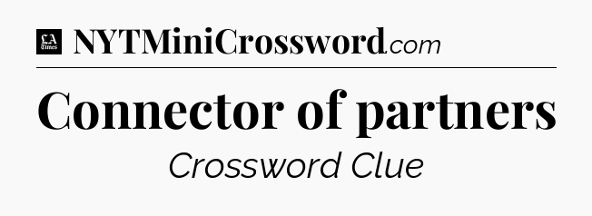 Connector of partners - LA Times Crossword