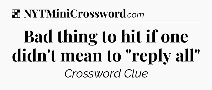 Solution: Bad thing to hit if one didn't mean to 