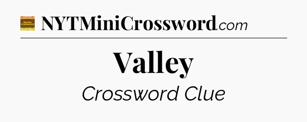Valley crossword clue Eugene Sheffer