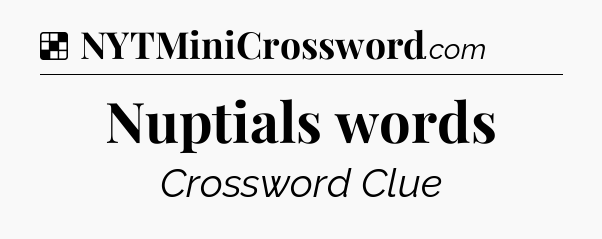 Solution: Nuptials words - NYT Crossword