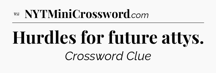 Hurdles for future attys - WSJ Crossword