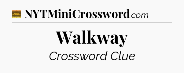 Walkway - Eugene Sheffer Crossword
